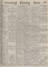 Edinburgh Evening News Saturday 19 October 1878 Page 1