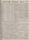 Edinburgh Evening News Friday 01 November 1878 Page 1