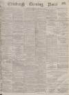 Edinburgh Evening News Wednesday 25 December 1878 Page 1