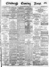 Edinburgh Evening News Friday 03 January 1879 Page 1
