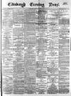 Edinburgh Evening News Monday 06 January 1879 Page 1