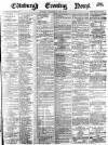 Edinburgh Evening News Wednesday 15 January 1879 Page 1