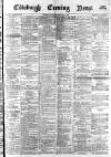 Edinburgh Evening News Saturday 08 February 1879 Page 1