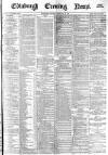 Edinburgh Evening News Saturday 22 February 1879 Page 1