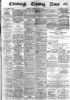 Edinburgh Evening News Wednesday 26 March 1879 Page 1