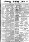 Edinburgh Evening News Saturday 05 April 1879 Page 1