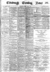 Edinburgh Evening News Saturday 12 April 1879 Page 1