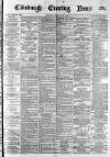 Edinburgh Evening News Tuesday 08 July 1879 Page 1