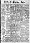 Edinburgh Evening News Saturday 12 July 1879 Page 1