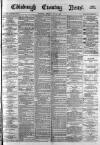 Edinburgh Evening News Saturday 26 July 1879 Page 1