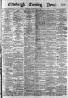 Edinburgh Evening News Saturday 09 August 1879 Page 1