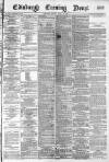Edinburgh Evening News Monday 22 March 1880 Page 1