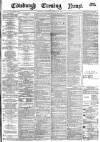 Edinburgh Evening News Wednesday 16 March 1881 Page 1
