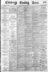 Edinburgh Evening News Tuesday 13 March 1883 Page 1