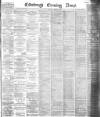Edinburgh Evening News Wednesday 10 December 1884 Page 1