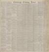 Edinburgh Evening News Saturday 20 February 1886 Page 1