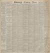 Edinburgh Evening News Wednesday 24 February 1886 Page 1