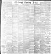 Edinburgh Evening News Thursday 09 June 1887 Page 1