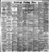 Edinburgh Evening News Saturday 08 December 1888 Page 1