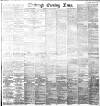 Edinburgh Evening News Wednesday 09 October 1889 Page 1
