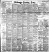 Edinburgh Evening News Tuesday 25 August 1891 Page 1