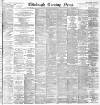 Edinburgh Evening News Monday 04 February 1895 Page 1