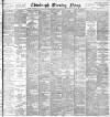 Edinburgh Evening News Wednesday 20 February 1895 Page 1