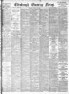 Edinburgh Evening News Tuesday 04 June 1895 Page 1