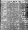 Edinburgh Evening News Tuesday 17 December 1895 Page 1
