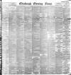 Edinburgh Evening News Friday 07 February 1896 Page 1