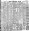 Edinburgh Evening News Friday 06 March 1896 Page 1