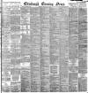 Edinburgh Evening News Tuesday 19 May 1896 Page 1