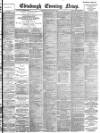 Edinburgh Evening News Monday 25 May 1896 Page 1