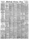 Edinburgh Evening News Monday 29 June 1896 Page 1