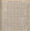 Edinburgh Evening News Thursday 25 February 1897 Page 1