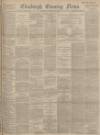 Edinburgh Evening News Wednesday 14 April 1897 Page 1