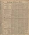 Edinburgh Evening News Wednesday 03 November 1897 Page 1