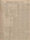 Edinburgh Evening News Thursday 27 January 1898 Page 1