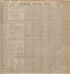 Edinburgh Evening News Thursday 27 October 1898 Page 1