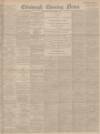 Edinburgh Evening News Monday 05 December 1898 Page 1