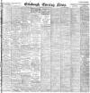 Edinburgh Evening News Saturday 03 June 1899 Page 1