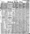 Edinburgh Evening News Saturday 01 July 1899 Page 1