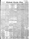 Edinburgh Evening News Monday 03 July 1899 Page 1