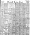 Edinburgh Evening News Saturday 15 July 1899 Page 1
