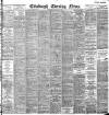 Edinburgh Evening News Monday 17 July 1899 Page 1