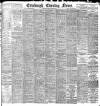 Edinburgh Evening News Friday 18 August 1899 Page 1