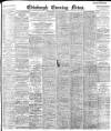 Edinburgh Evening News Saturday 26 August 1899 Page 1