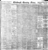 Edinburgh Evening News Tuesday 19 September 1899 Page 1