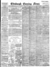 Edinburgh Evening News Monday 18 December 1899 Page 1