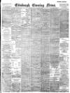 Edinburgh Evening News Thursday 28 December 1899 Page 1